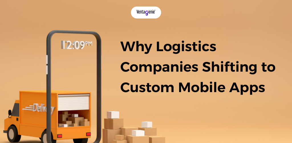 Why USA Logistics Companies Are Shifting to Custom Mobile Apps in 2026