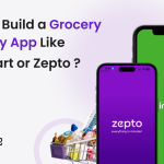 How to Build a Grocery Delivery App Like Instacart or Zepto