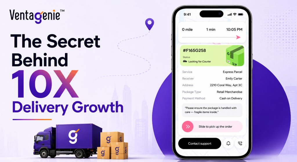 How Ventagenie Helps Delivery Businesses Scale 10X Faster?