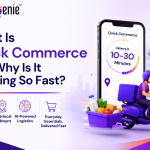 What is Quick Commerce? Complete guide to Q-Commerce, hyperlocal delivery, AI logistics, and business benefits.