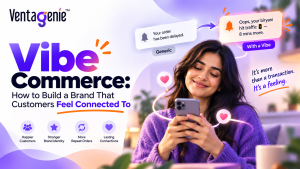Vibe commerce helping brands build stronger customer connections.
